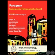 PARAGUAY, CAPÍTULOS DE PROSOPOGRAFÍA SOCIAL - Coordinador: CARLOS ANÍBAL PERIS CASTIGLIONI - Año 2019